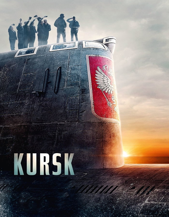 Kursk (2018) หนีตายโคตรนรกรัสเซีย